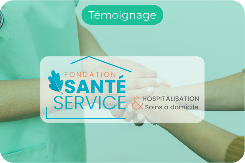 Témoignage Fondation Santé Service, premier opérateur du soin à domicile, sur la satisfaction patient avec Evalandgo.